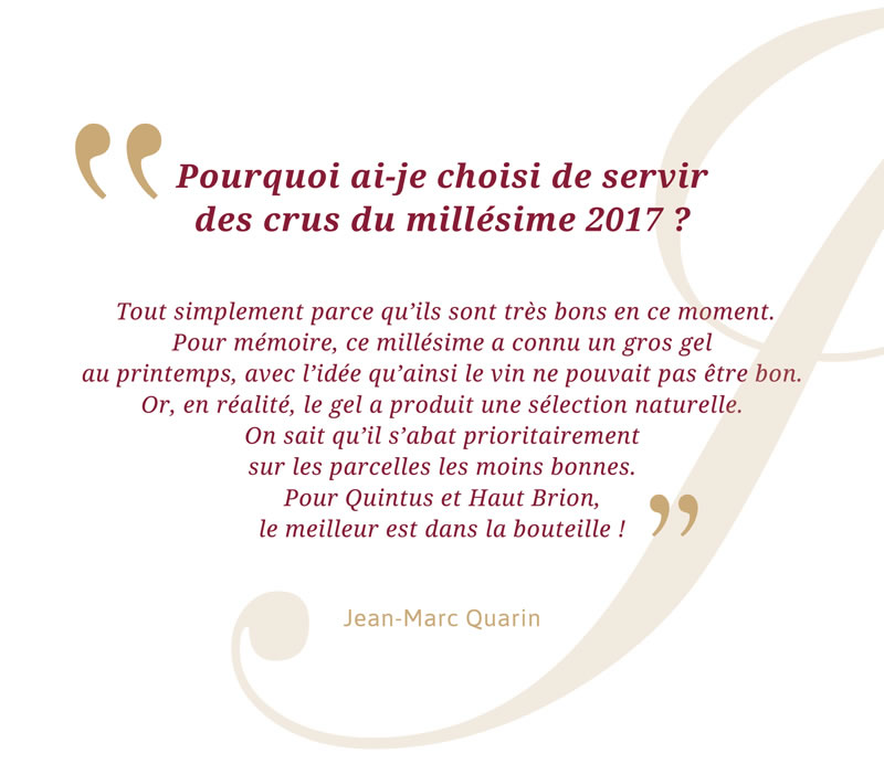       Pourquoi ai-je choisi de servir des crus du millésime 2017 ?